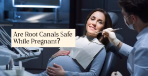 Pregnant woman at dentist with “Root Canal Safety” headline