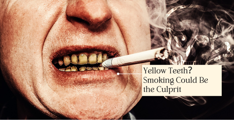 Does Smoking Make Your Teeth Yellow? Causes & Fixes