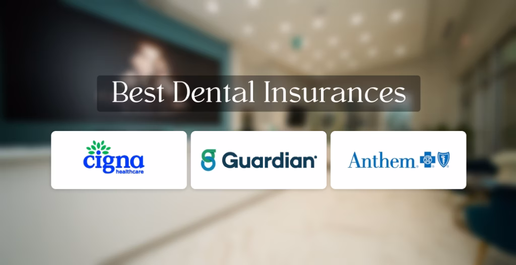 Best dental insurance graphic featuring Cigna, Guardian, and Anthem logos on clinic background