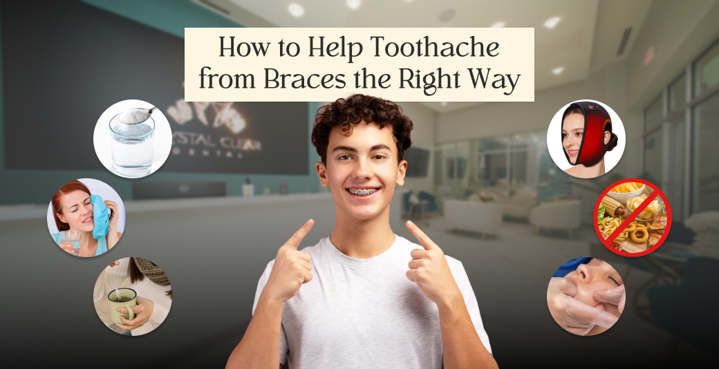 How to Help Toothache from Braces the Right Way