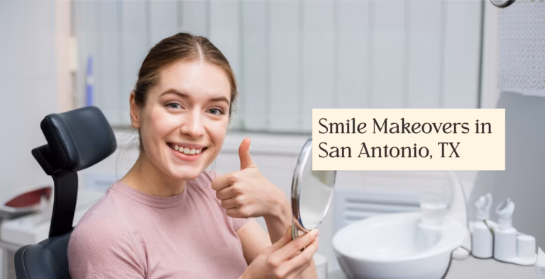 A smiling woman in a dental chair holds a mirror and gives a thumbs up. Text: Smile Makeovers in San Antonio, TX